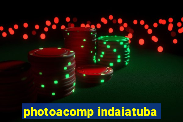 photoacomp indaiatuba