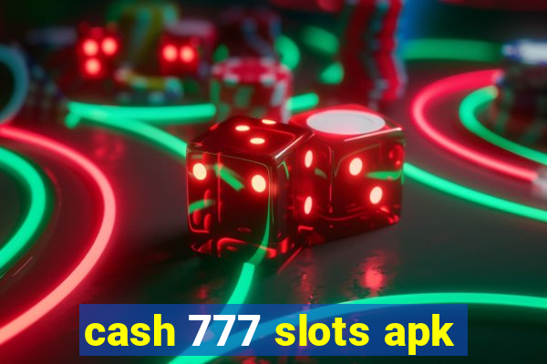 cash 777 slots apk