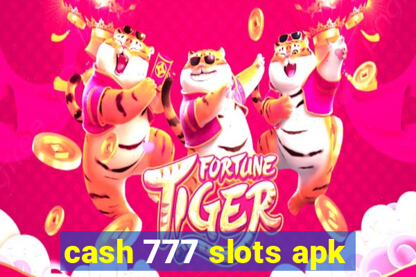 cash 777 slots apk