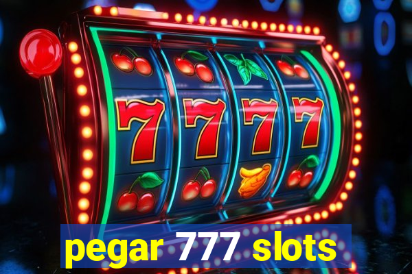 pegar 777 slots