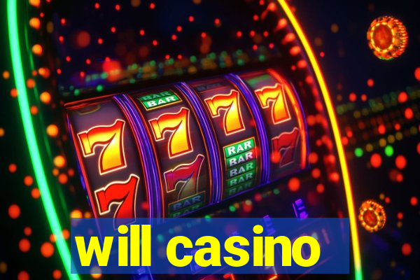 will casino