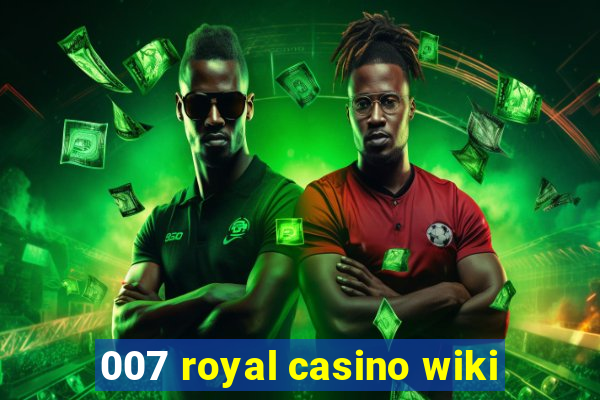 007 royal casino wiki