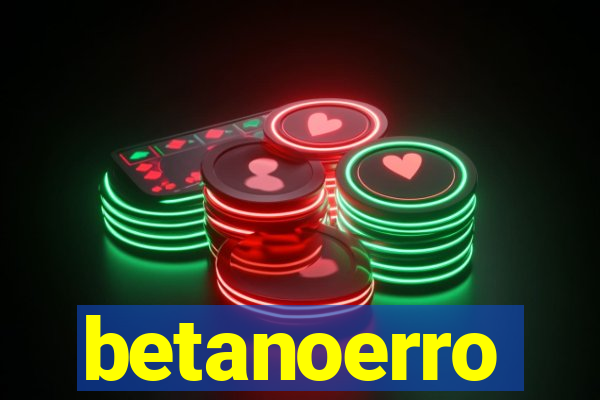 betanoerro