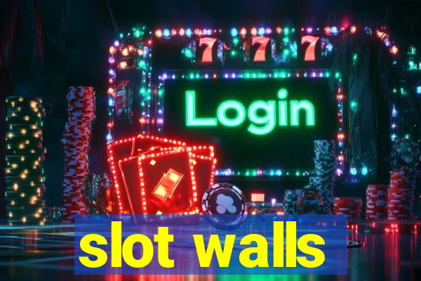 slot walls