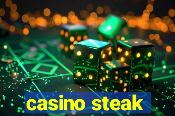 casino steak