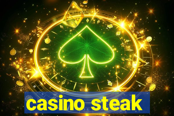 casino steak