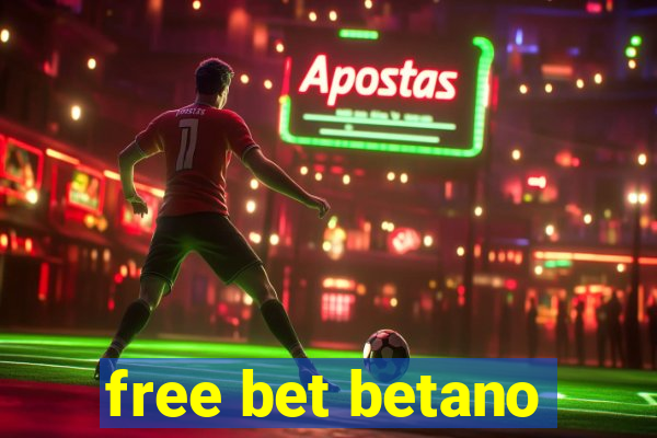 free bet betano