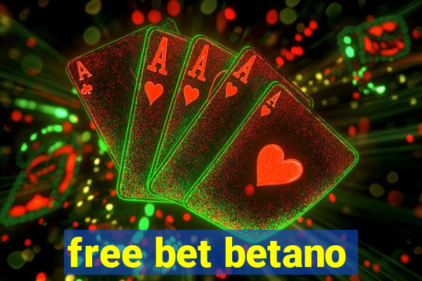 free bet betano