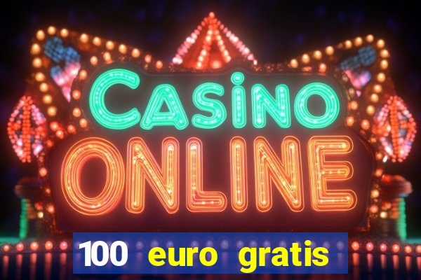 100 euro gratis casino ohne einzahlung