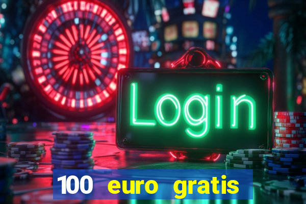 100 euro gratis casino ohne einzahlung