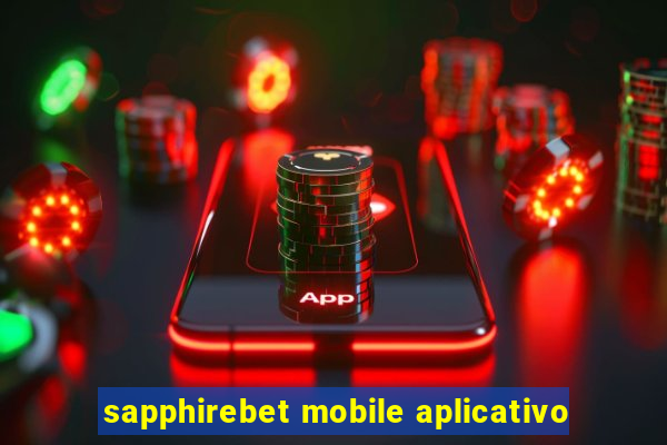 sapphirebet mobile aplicativo