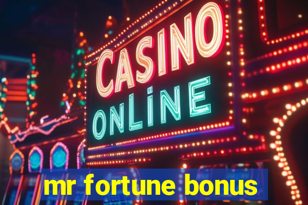 mr fortune bonus