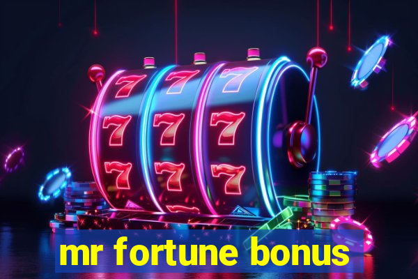 mr fortune bonus