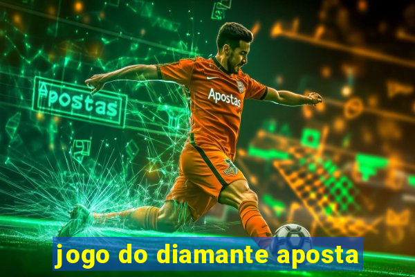 jogo do diamante aposta