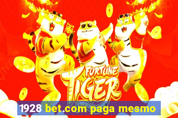 1928 bet.com paga mesmo