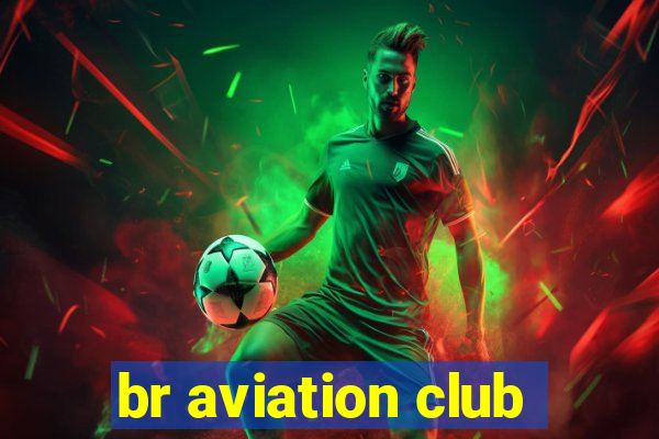 br aviation club