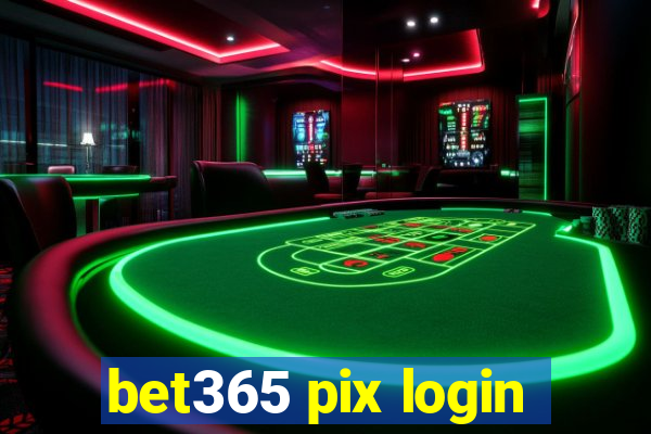 bet365 pix login