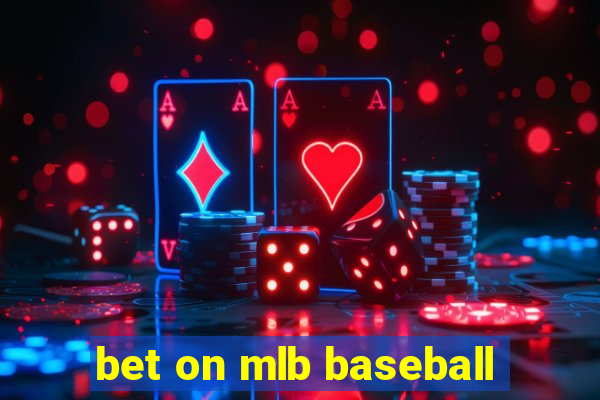 bet on mlb baseball