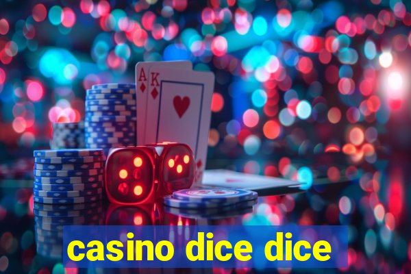 casino dice dice