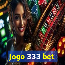 jogo 333 bet