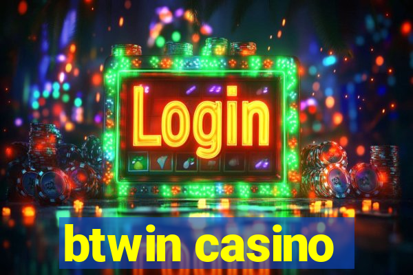 btwin casino