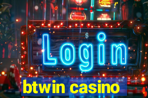 btwin casino