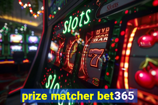 prize matcher bet365