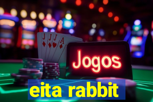 eita rabbit