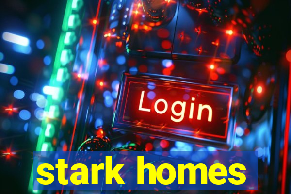 stark homes