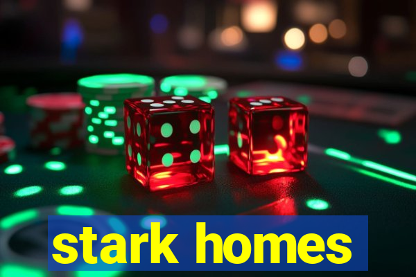 stark homes