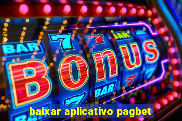 baixar aplicativo pagbet