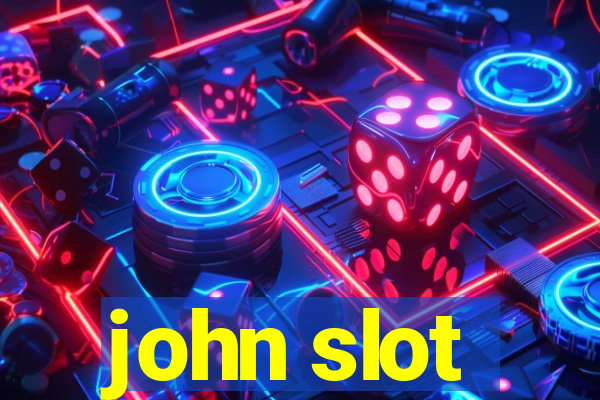 john slot