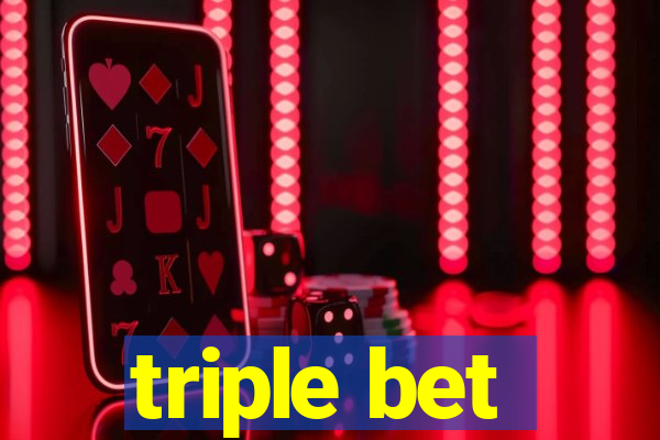 triple bet