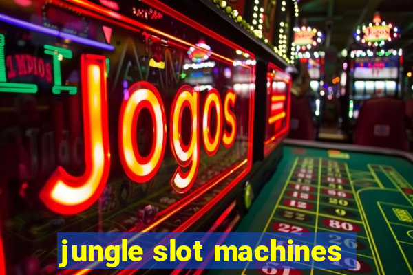 jungle slot machines