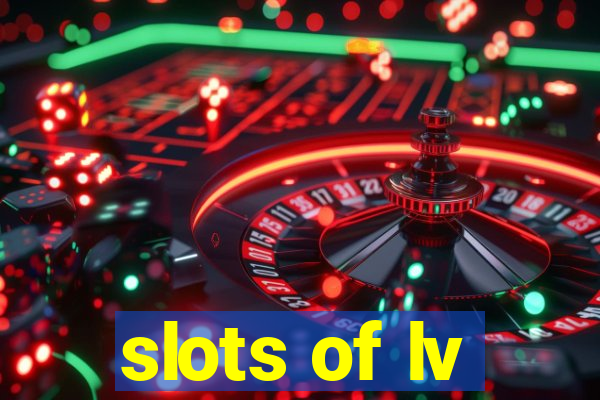 slots of lv