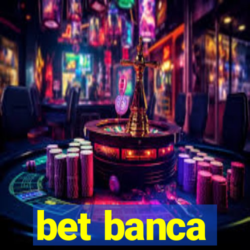 bet banca