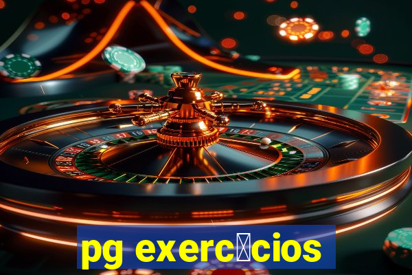 pg exerc铆cios