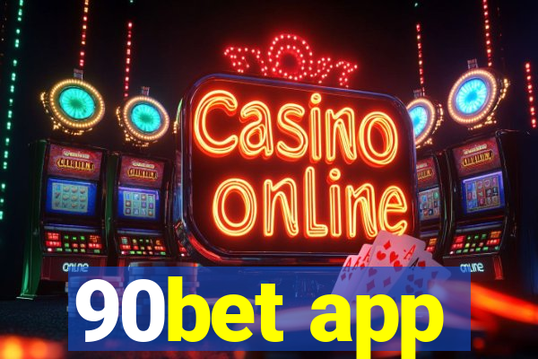 90bet app