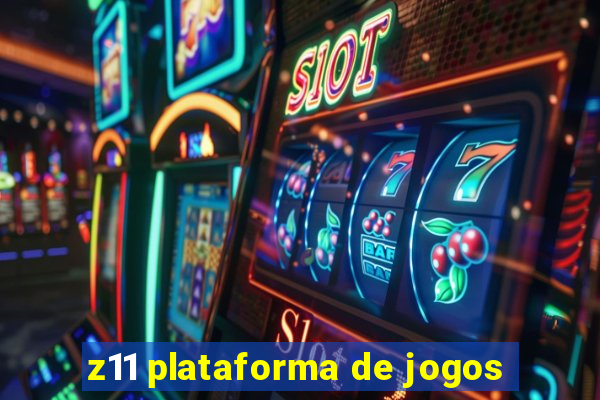 z11 plataforma de jogos