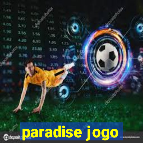 paradise jogo