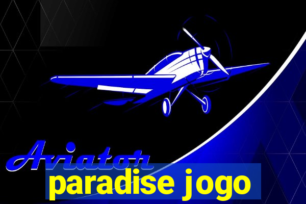 paradise jogo