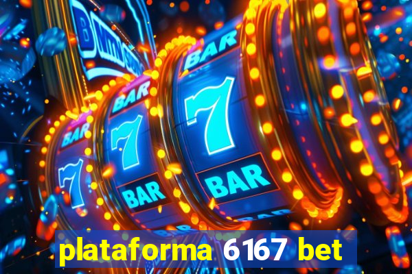 plataforma 6167 bet