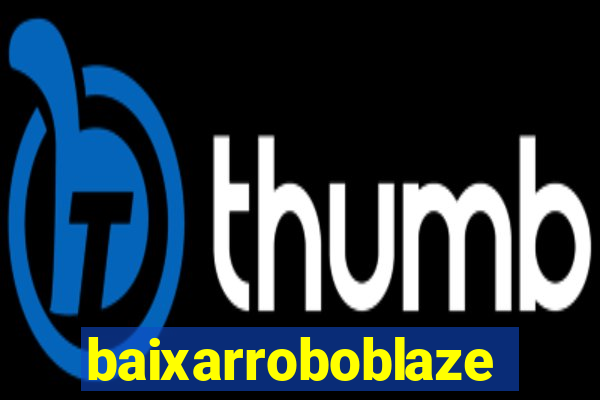 baixarroboblaze