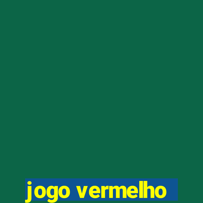 jogo vermelho