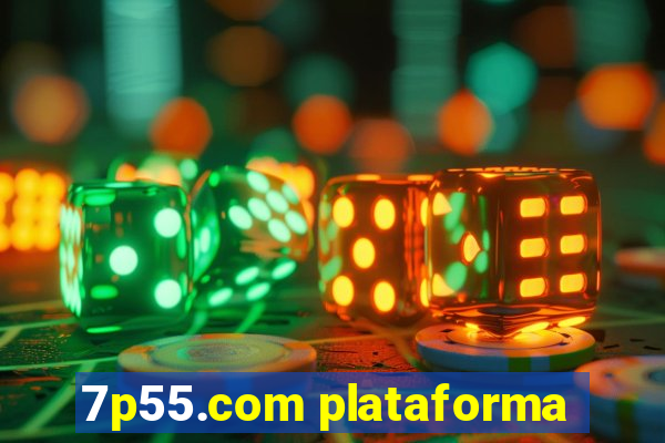 7p55.com plataforma