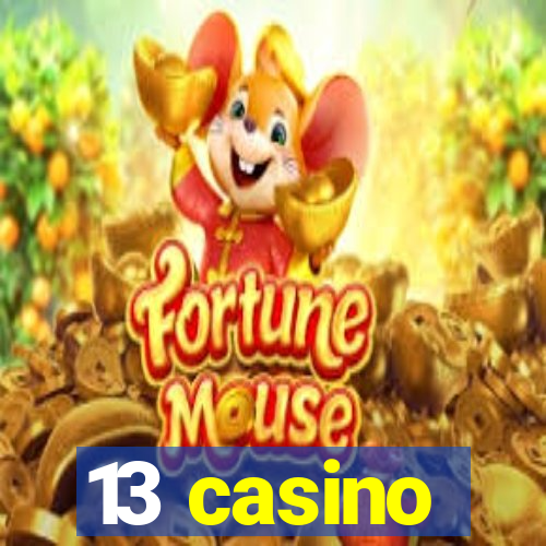 13 casino