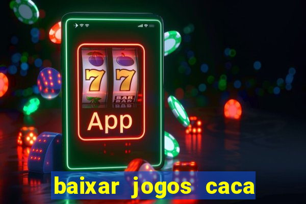 baixar jogos caca niquel gratis