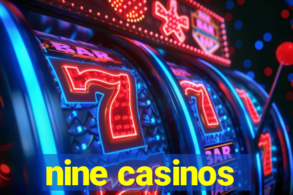 nine casinos