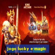 jogo lucky e magic