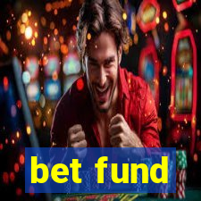 bet fund